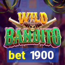 bet 1900